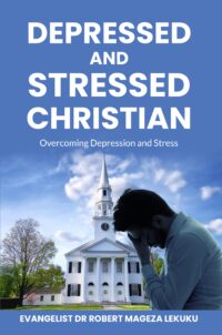 STRESSED AND DEPRESSED CHRISTIAN