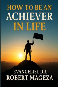 HOW TO BE AN ACHIEVER IN LIFE